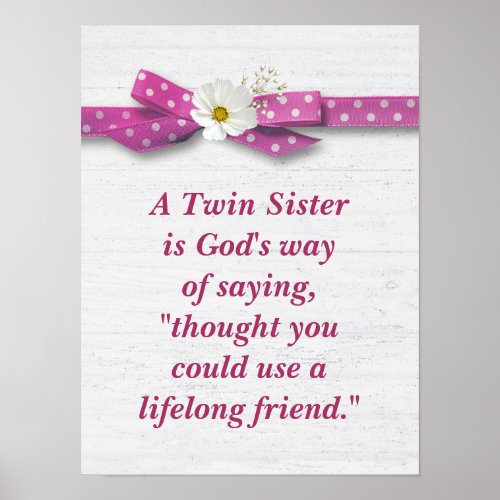 Twin Sister Quote with Polka Dot Ribbon  Poster