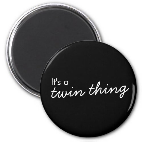 Twin Thing  Black Modern Matching Twintuition Magnet