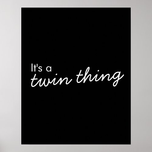 Twin Thing  Black Modern Matching Twintuition Poster