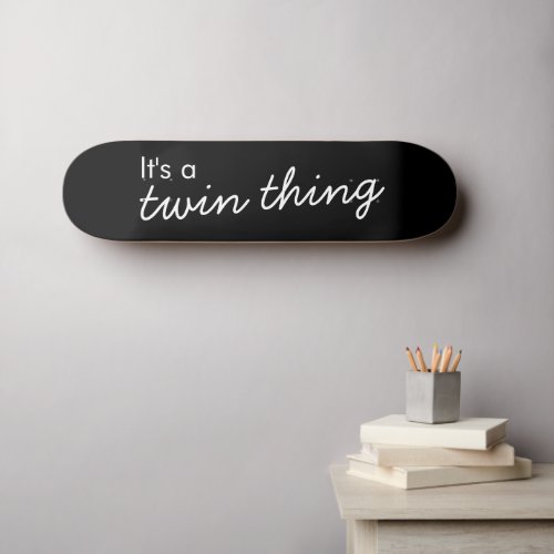 Twin Thing  Black Modern Matching Twintuition Skateboard