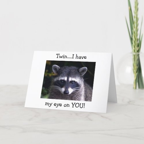 TWIN_THIS RACOON SAYS EYE ON YOU LOVE BIRTHDAY CARD