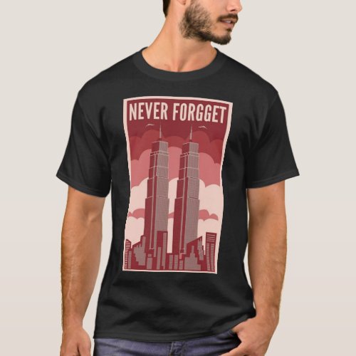 Twin Towers Red Text Never Forget T_Shirt