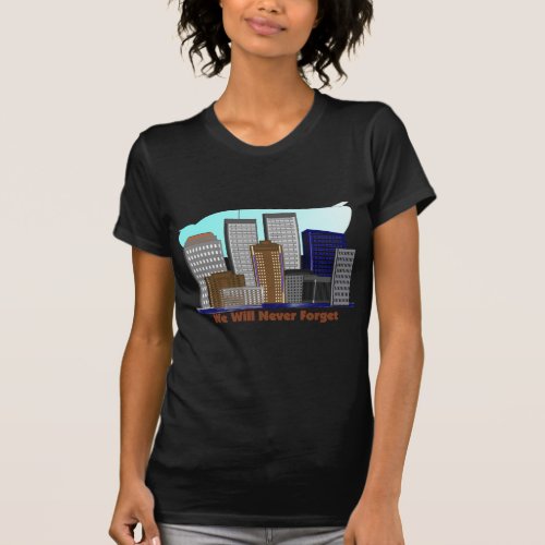 Twin towers we will never forget 911 T_Shirt