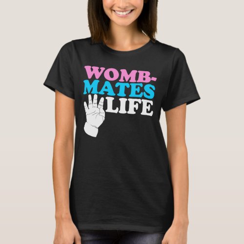Twin Womb mates Baby Sibling Pregnant Quote Pun  1 T_Shirt