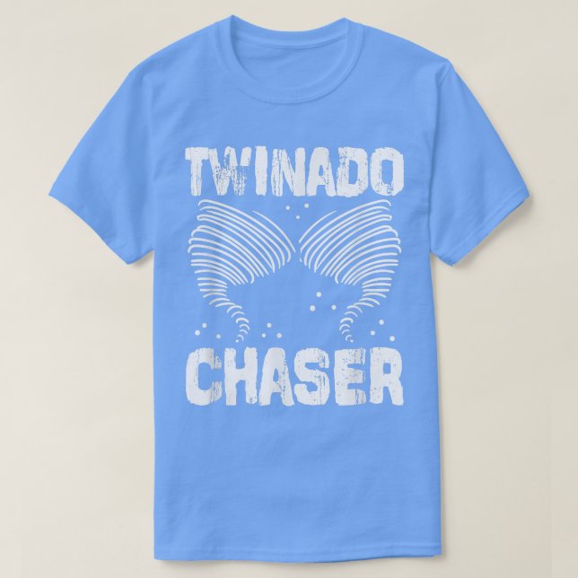 Twinado Chaser Funny Mom Dad Twin Parents  T-Shirt (Design Front)
