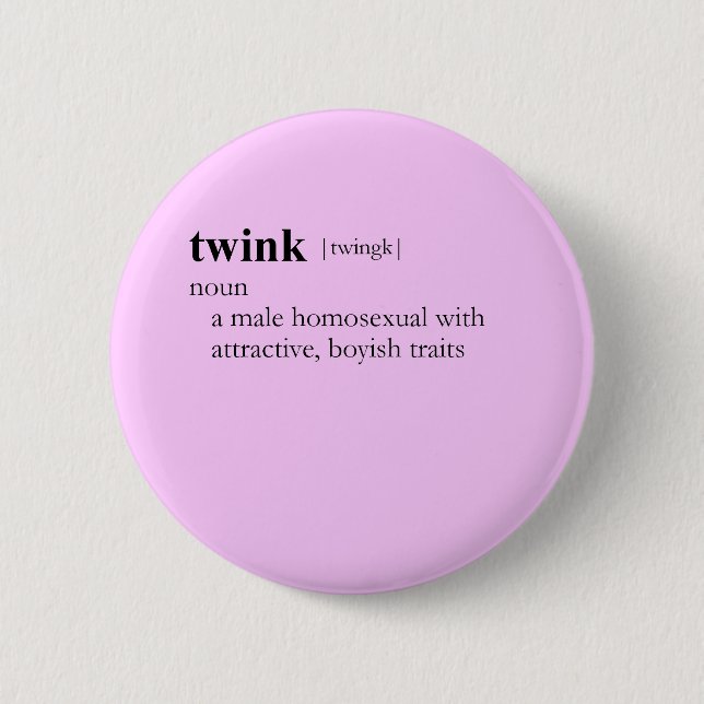 TWINK (definition) Button (Front)