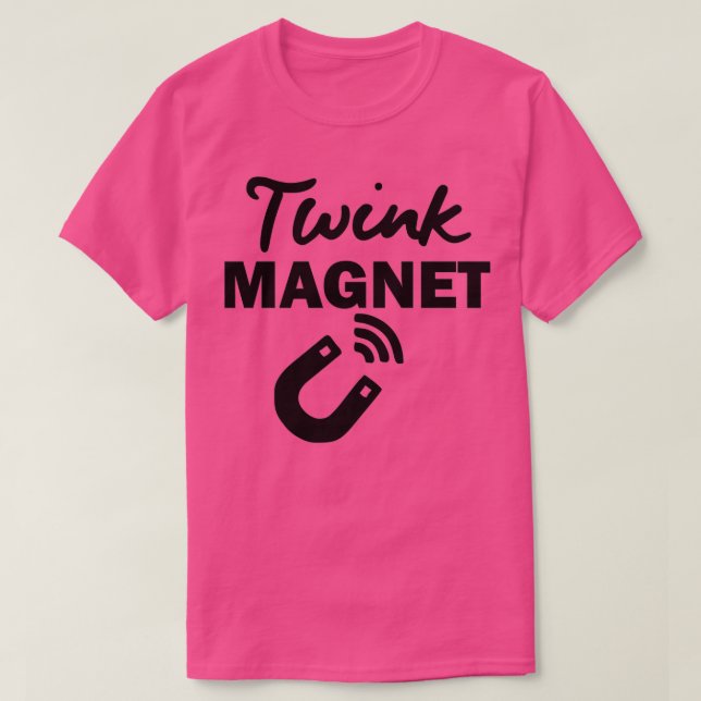 TWINK MAGNET T-Shirt (Design Front)