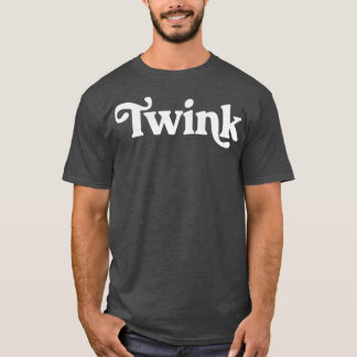 Twink Retro Typography Gift1 T-Shirt
