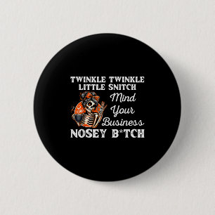 Twinkle Little Snitch Mind Your Business Skull Mes Button