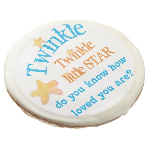 Twinkle Little Star Do You Know How Loved You Are Sugar Cookie