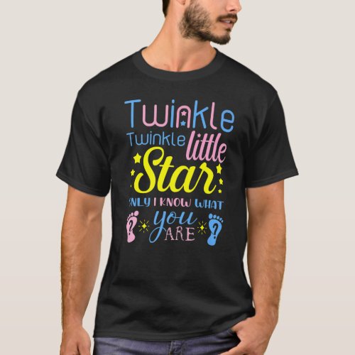 Twinkle Twinkle Little Star Only I Know What You A T_Shirt