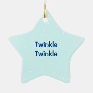 Twinkle Twinkle Little Star with Name Ceramic Orna Ornament