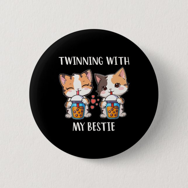 Twinning With My Bestie Cat Lovers  Button (Front)