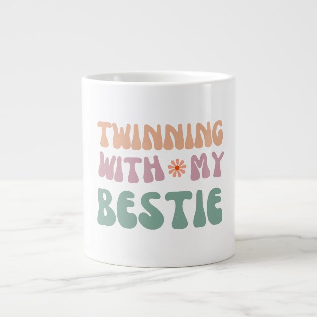 Twinning with My Bestie Groovy friendship Quote Giant Coffee Mug (Front)