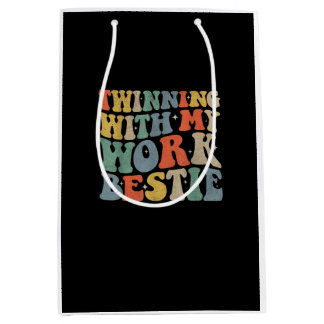 Twinning With My Work Bestie Spirit Week Best Frie Medium Gift Bag