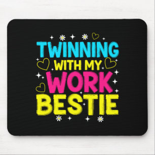 Twinning With My Work Ie Matching Twins Day Friend Mouse Pad
