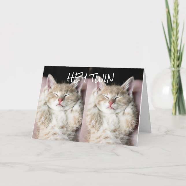 **TWINS FOR MY TWIN** ON YOUR **BIRTHDAY** CARD (Front)