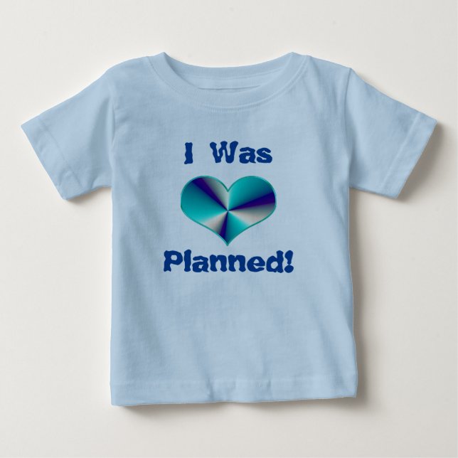Twins Tripplets I Was A Surprize- or I WasNot etc. Baby T-Shirt (Front)