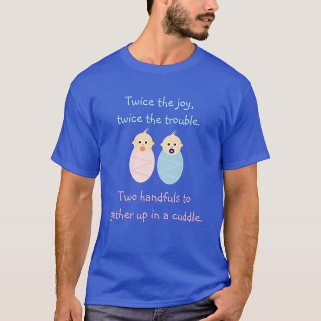 Twins = Twice the Joy T-Shirt (Front)
