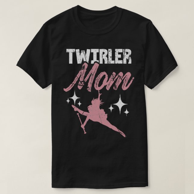Twirler Mom T-Shirt (Design Front)
