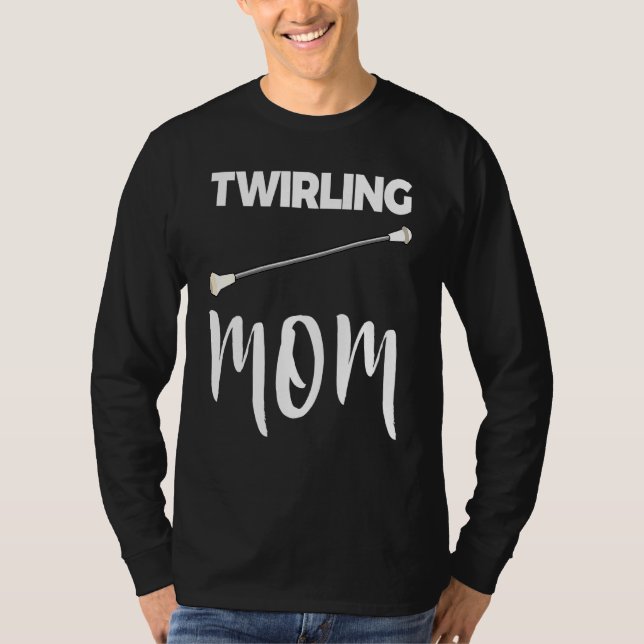 Twirling Mom Baton Twirling Tee Women Love (Front)