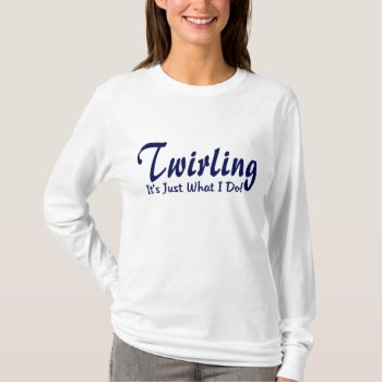 Twirling T-shirt by tshirtmeshirt at Zazzle