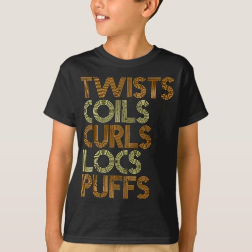 Twists Coils Curls Locs Puffs Proud Woman Christma T_Shirt