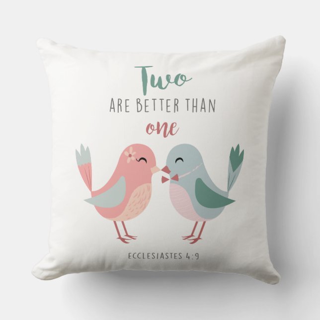Two are better than one Bible Verse pillow (Front)
