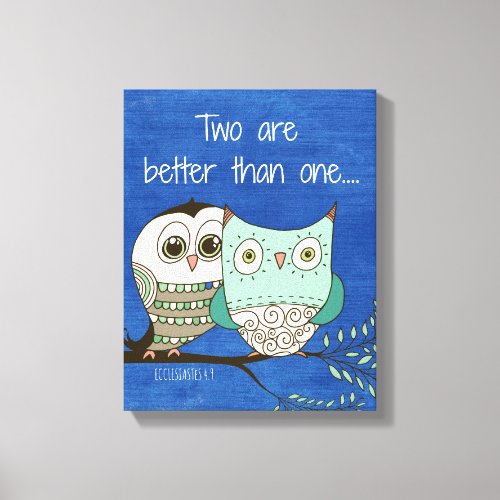 Two are better than one bible verse with owls canvas print