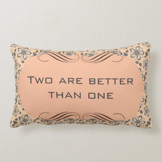 Two are Better than One Throw Pillow