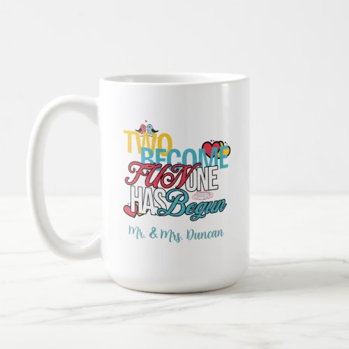 Two Become One Fun has Begun _ Genesis 224 Coffee Mug