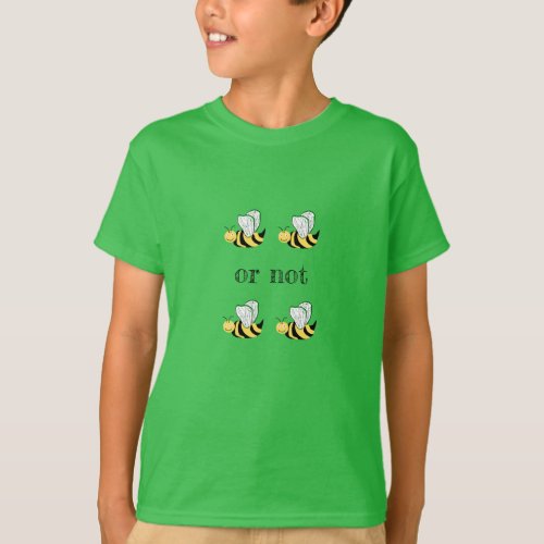 Two Bee Or Not Two Bee T_Shirt