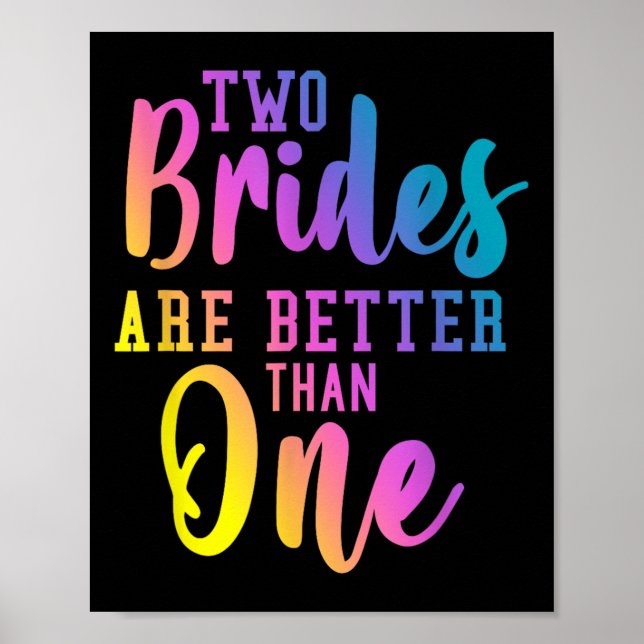 Two Brides Are Better Than One Lesbian Wedding Lgb Poster (Front)