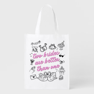 Two Brides Are Better Than One T-Shirt Grocery Bag