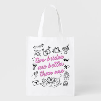 Two Brides Are Better Than One T-Shirt  Grocery Bag