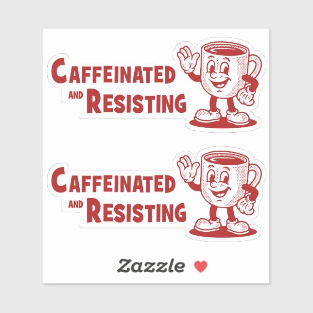 TWO! Caffeinated & Resisting Protest Coffee Sticker (Sheet)