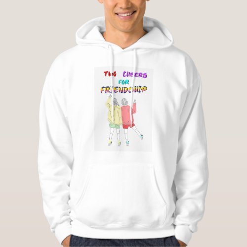 Two Cheers For Friendship 30 Girls July Friends Hoodie