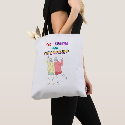 Two Cheers For Friendship 30 Girls July Friends Tote Bag