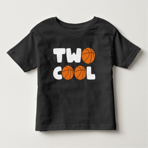 Two Cool 2nd Birthday Basketball Theme 2 Year Old Toddler T_shirt