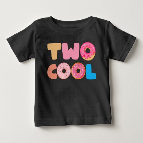 Two Cool 2nd Birthday Donut Theme 2 Year Old Gift Baby T_Shirt