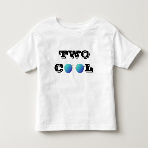 TWO COOL _ BLUE TINTED SUNGLASSES TODDLER T_SHIRT