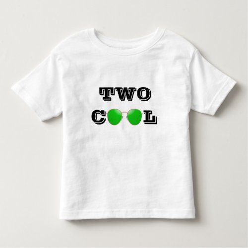 TWO COOL _ GREEN TINTED SUNGLASSES TODDLER T_SHIRT