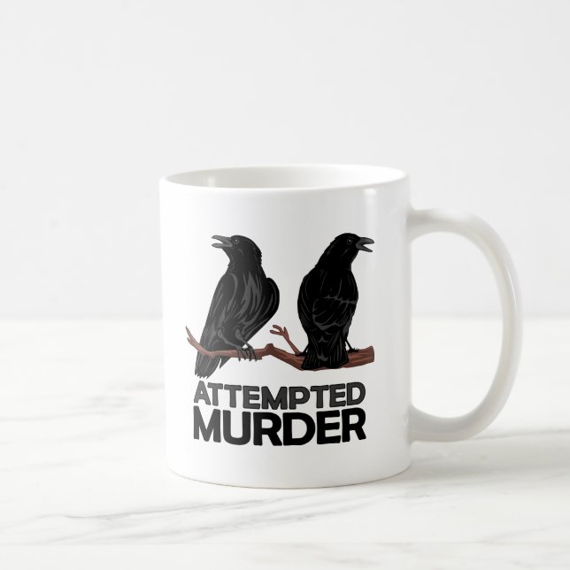 Two Crows = Attempted Murder Coffee Mug (Right)