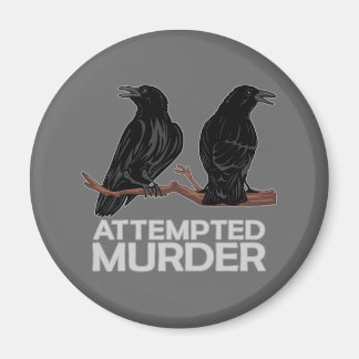 Two Crows = Attempted Murder Magnet