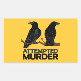 Two Crows = Attempted Murder Rectangular Sticker