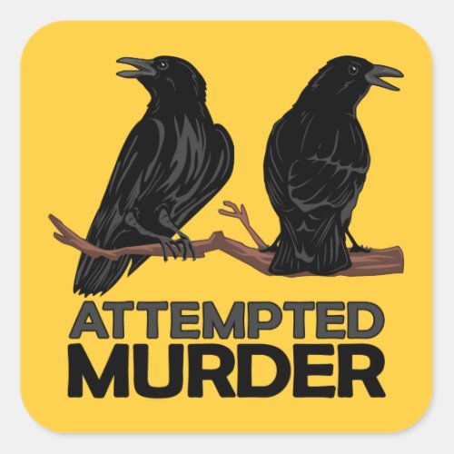 Two Crows  Attempted Murder Square Sticker