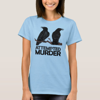 Two Crows = Attempted Murder T-Shirt