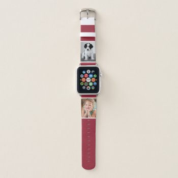 Two Custom Photos With White Borders On Burgundy Apple Watch Band by RocklawnArts at Zazzle
