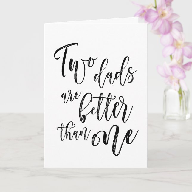 Two Dads Are Better Gay Happy Father's Day Card (Orchid)