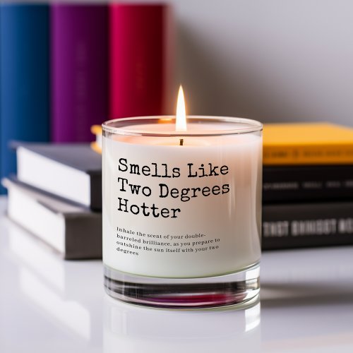 Two Degree Hotter Graduation Scented Candle 